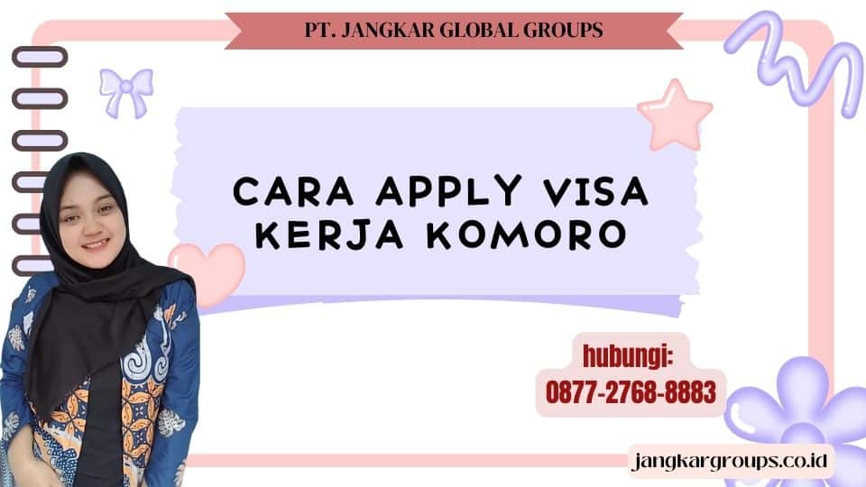 Cara Apply Visa Kerja Komoro