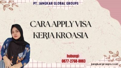 Cara Apply Visa Kerja Kroasia