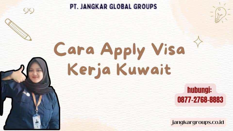 Cara Apply Visa Kerja Kuwait