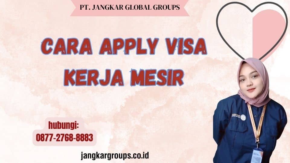 Cara Apply Visa Kerja Mesir