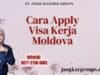 Cara Apply Visa Kerja Moldova