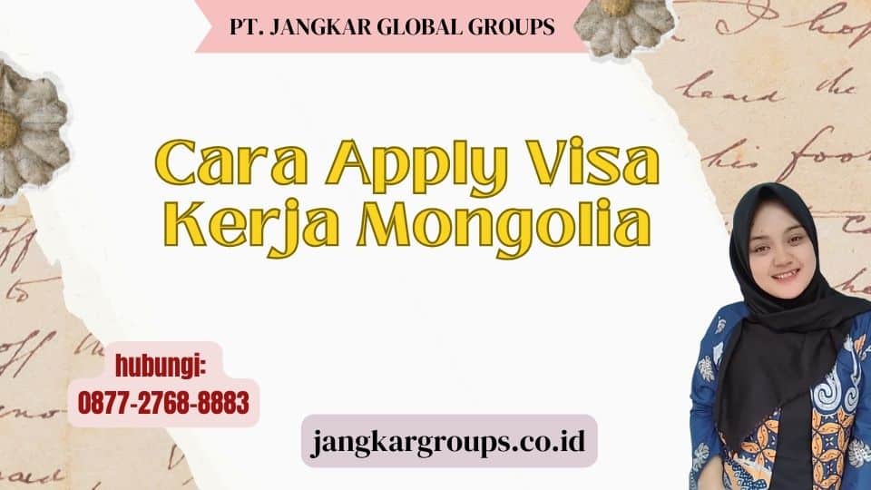 Cara Apply Visa Kerja Mongolia