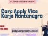 Cara Apply Visa Kerja Montenegro