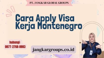 Cara Apply Visa Kerja Montenegro