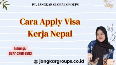 Cara Apply Visa Kerja Nepal