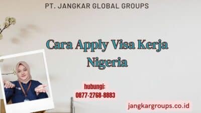 Cara Apply Visa Kerja Nigeria