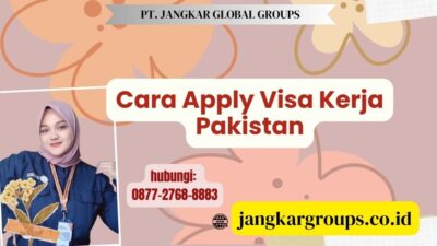 Cara Apply Visa Kerja Pakistan