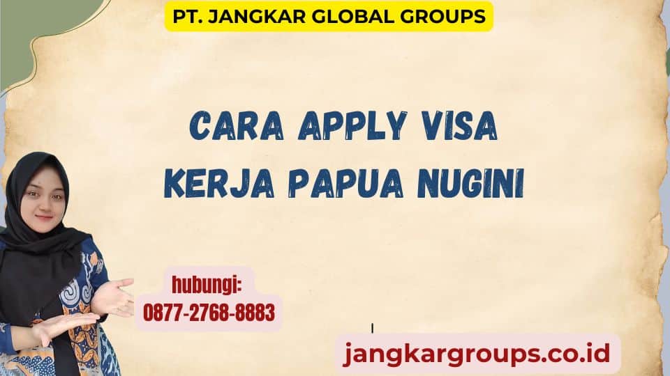 Cara Apply Visa Kerja Papua Nugini