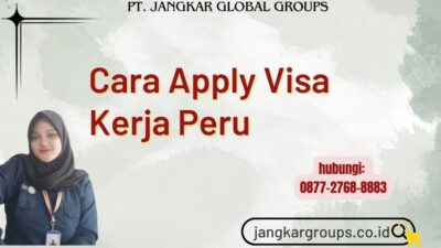 Cara Apply Visa Kerja Peru