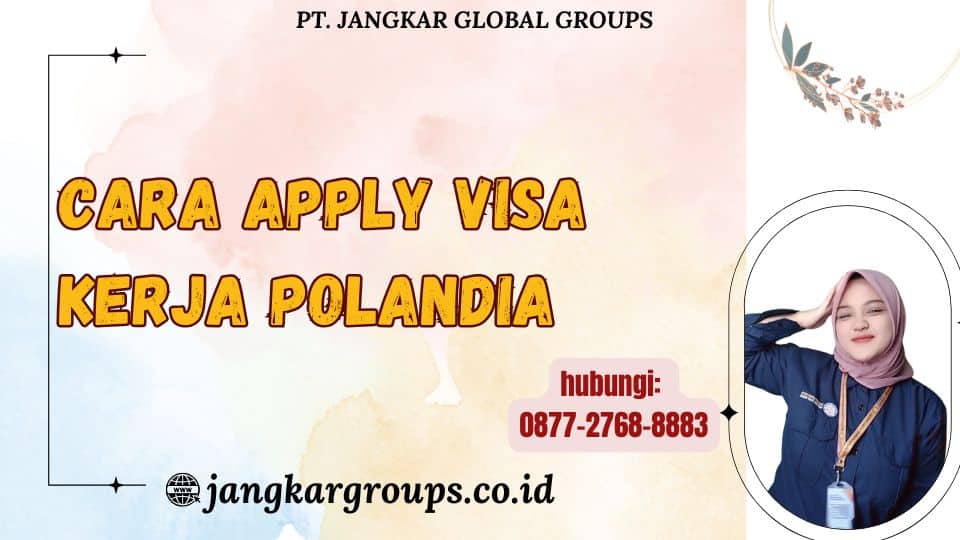 Cara Apply Visa Kerja Polandia