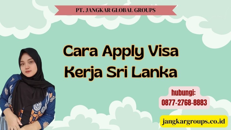 Cara Apply Visa Kerja Sri Lanka