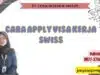 Cara Apply Visa Kerja Swiss