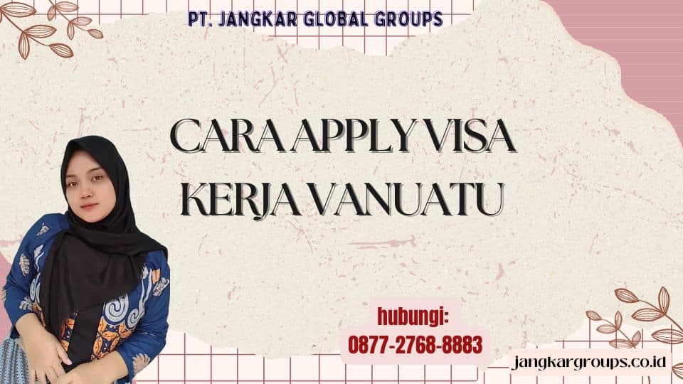 Cara Apply Visa Kerja Vanuatu