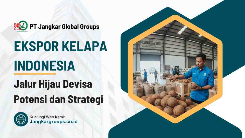 Ekspor Kelapa Indonesia Jalur Hijau Devisa Potensi dan Strategi