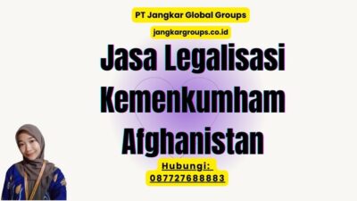 Jasa Legalisasi Kemenkumham Afghanistan