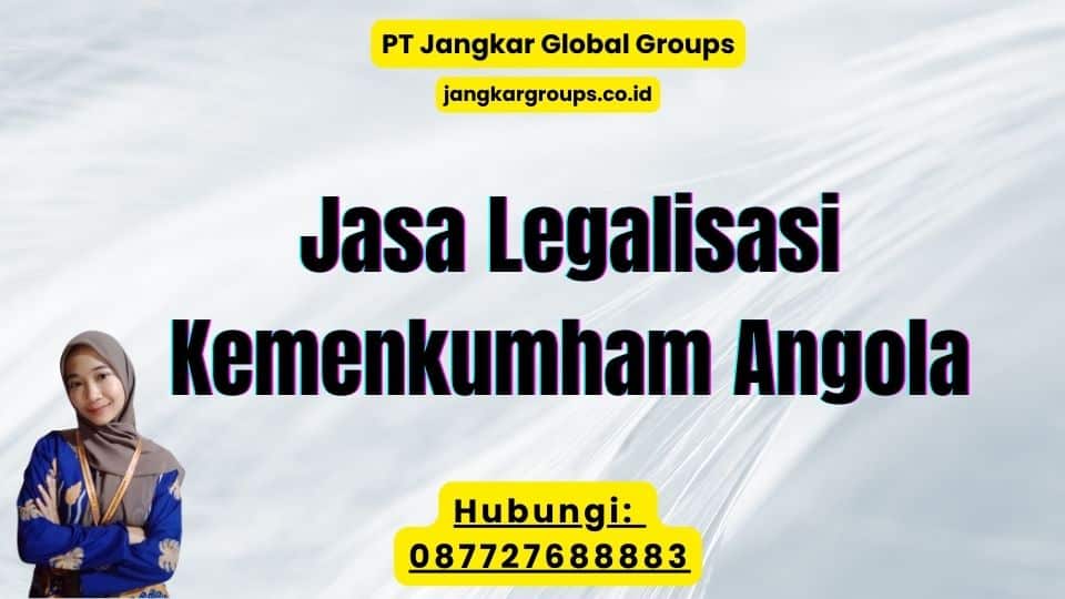 Jasa Legalisasi Kemenkumham Angola