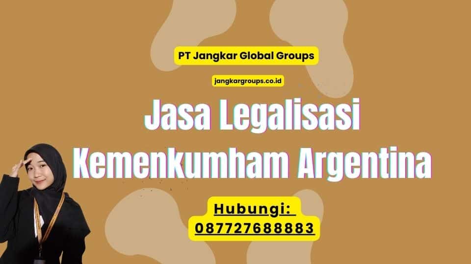Jasa Legalisasi Kemenkumham Argentina