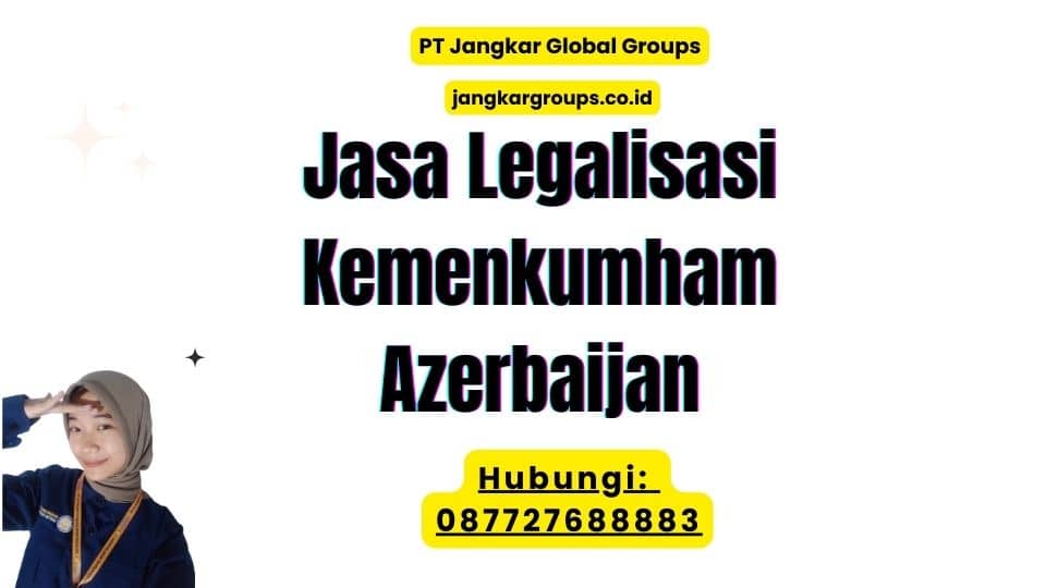 Jasa Legalisasi Kemenkumham Azerbaijan
