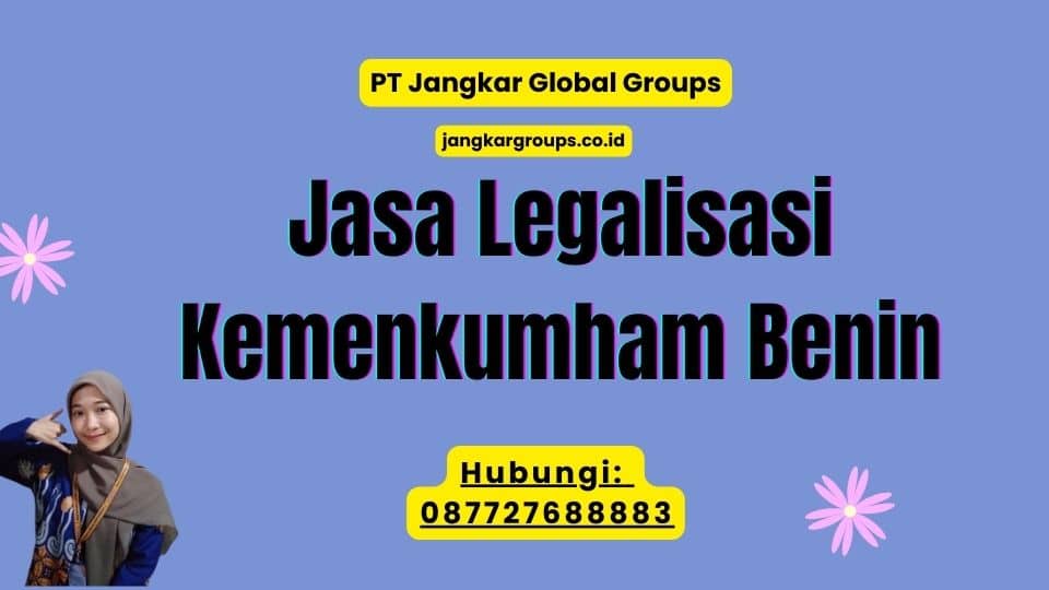 Jasa Legalisasi Kemenkumham Benin