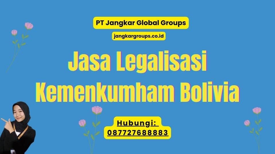 Jasa Legalisasi Kemenkumham Bolivia