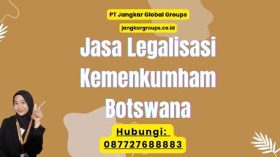 Jasa Legalisasi Kemenkumham Botswana
