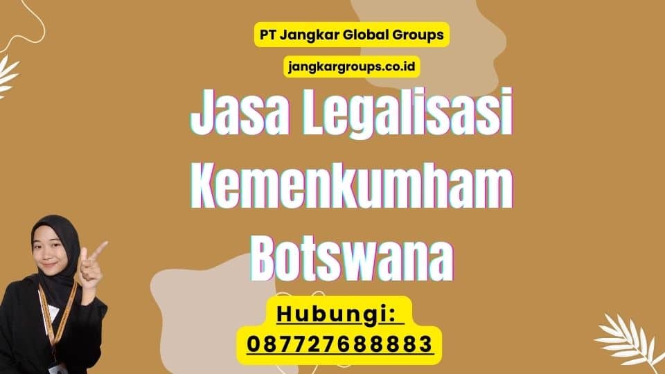 Jasa Legalisasi Kemenkumham Botswana