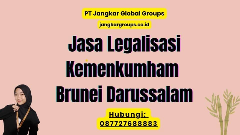 Jasa Legalisasi Kemenkumham Brunei Darussalam