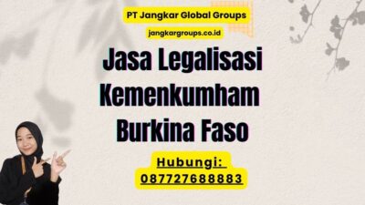 Jasa Legalisasi Kemenkumham Burkina Faso