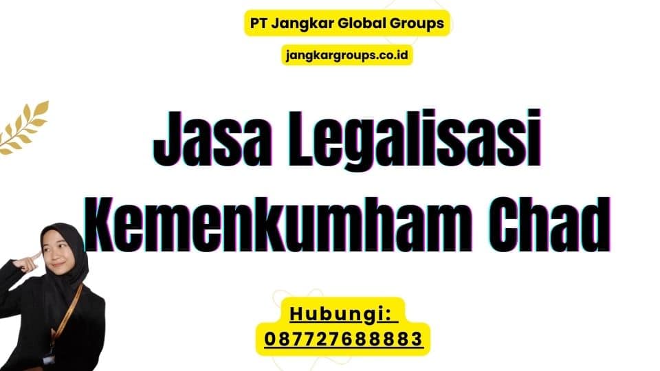Jasa Legalisasi Kemenkumham Chad