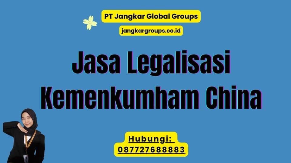 Jasa Legalisasi Kemenkumham China