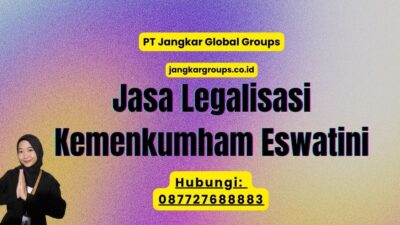 Jasa Legalisasi Kemenkumham Eswatini