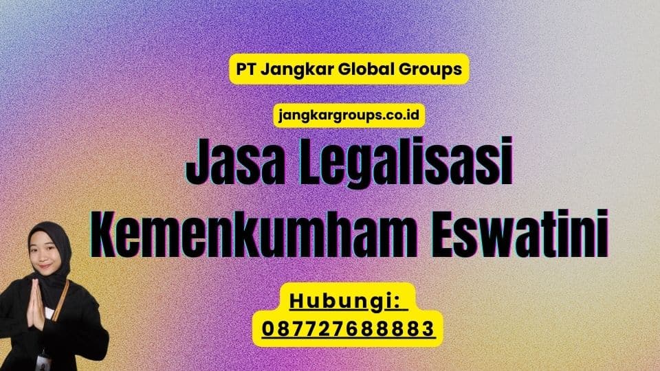 Jasa Legalisasi Kemenkumham Eswatini