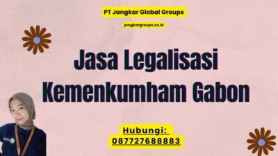 Jasa Legalisasi Kemenkumham Gabon