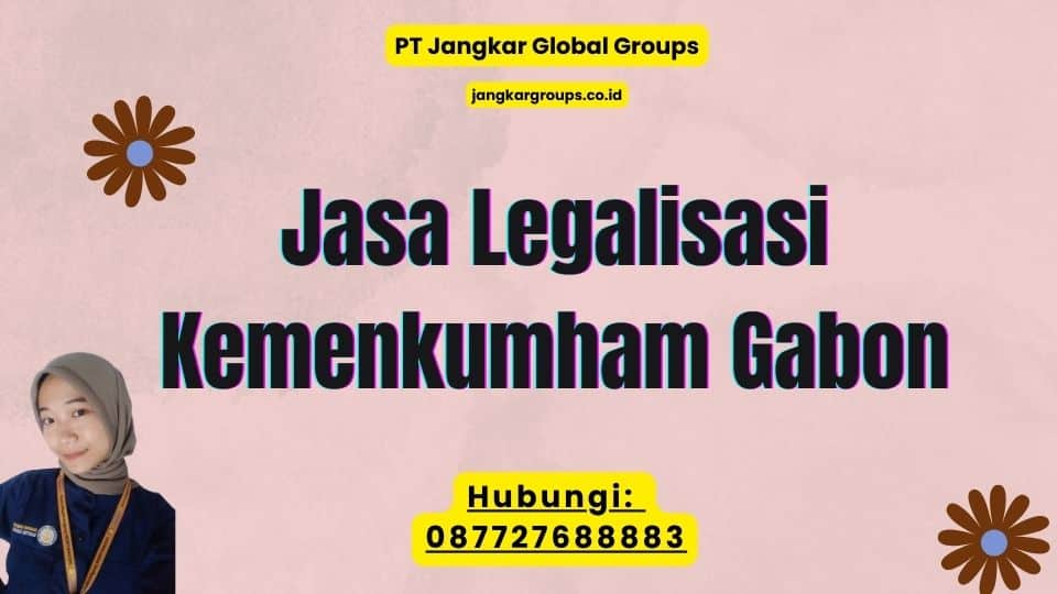 Jasa Legalisasi Kemenkumham Gabon