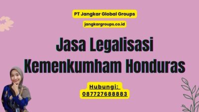 Jasa Legalisasi Kemenkumham Honduras