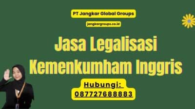 Jasa Legalisasi Kemenkumham Inggris