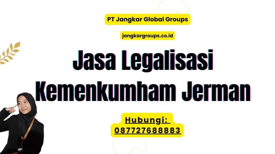 Jasa Legalisasi Kemenkumham Jerman