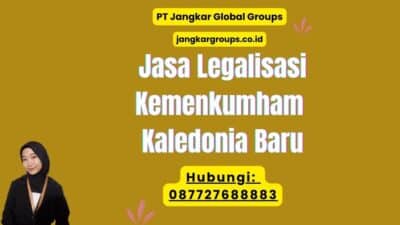 Jasa Legalisasi Kemenkumham Kaledonia Baru