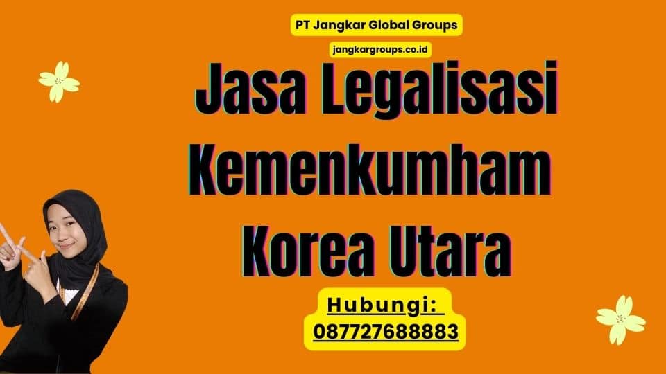 Jasa Legalisasi Kemenkumham Korea Utara