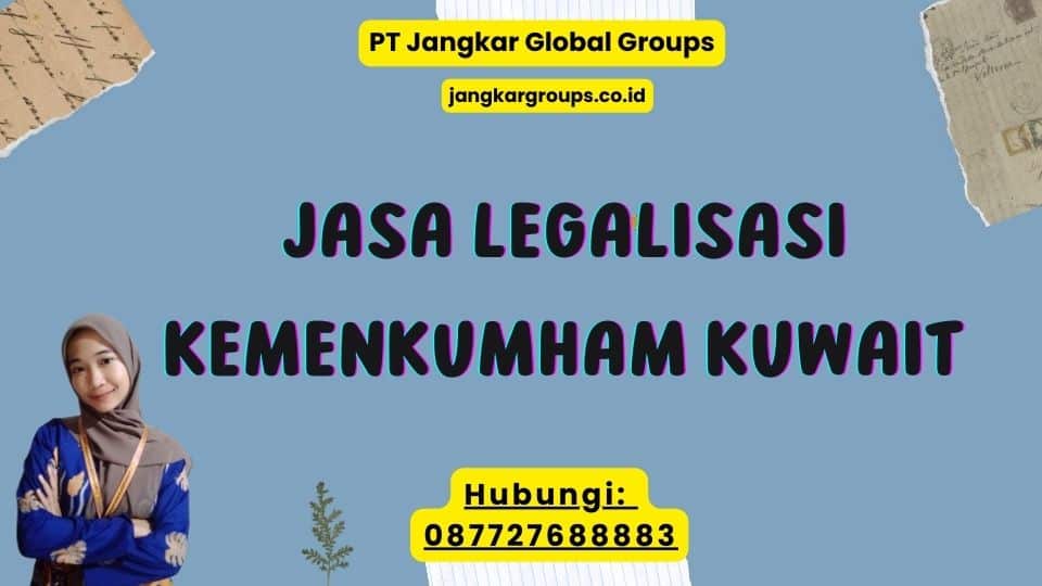Jasa Legalisasi Kemenkumham Kuwait
