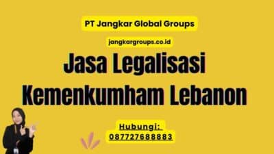 Jasa Legalisasi Kemenkumham Lebanon