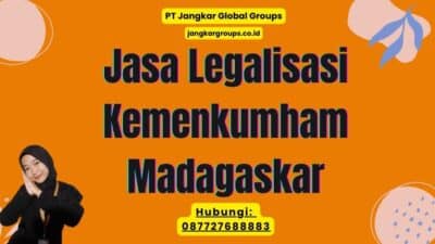 Jasa Legalisasi Kemenkumham Madagaskar