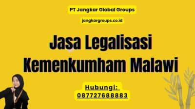 Jasa Legalisasi Kemenkumham Malawi