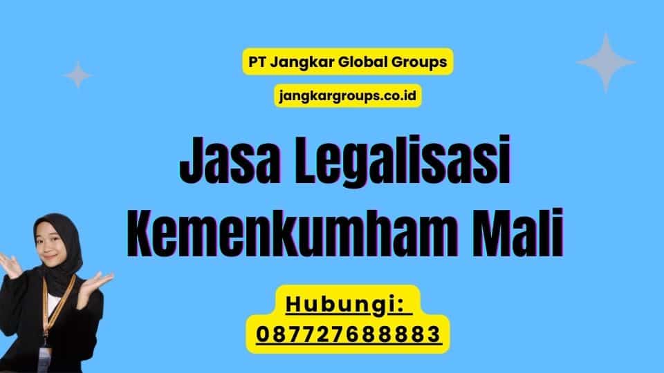 Jasa Legalisasi Kemenkumham Mali