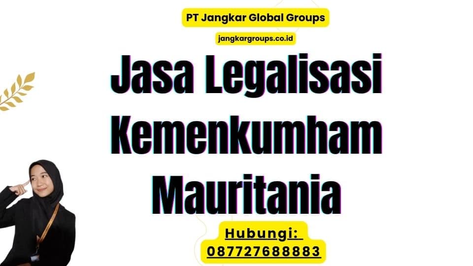 Jasa Legalisasi Kemenkumham Mauritania
