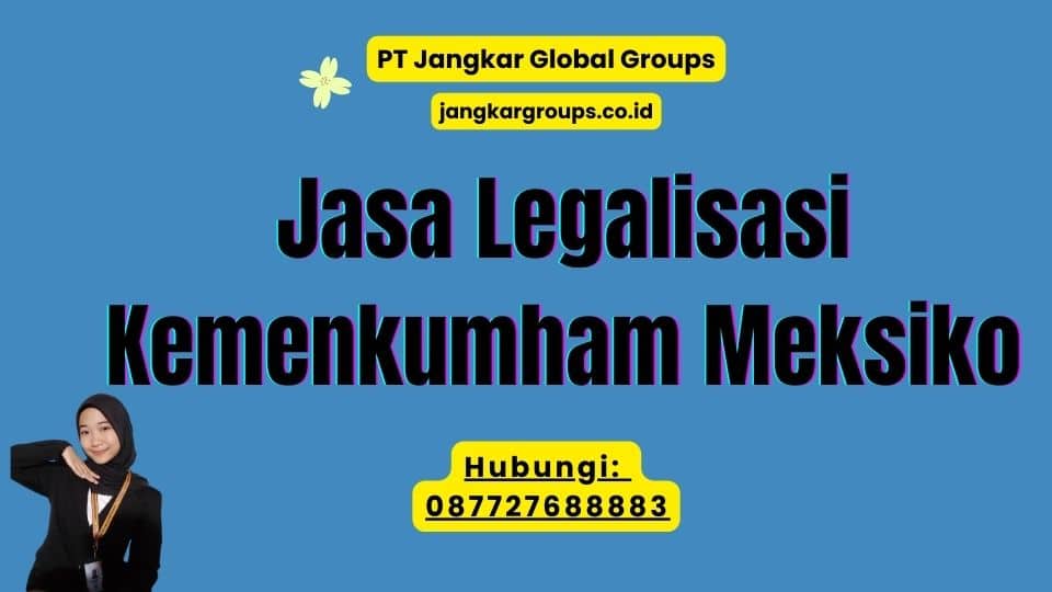 Jasa Legalisasi Kemenkumham Meksiko