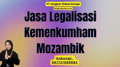 Jasa Legalisasi Kemenkumham Mozambik
