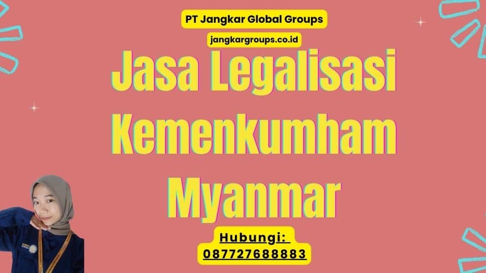 Jasa Legalisasi Kemenkumham Myanmar