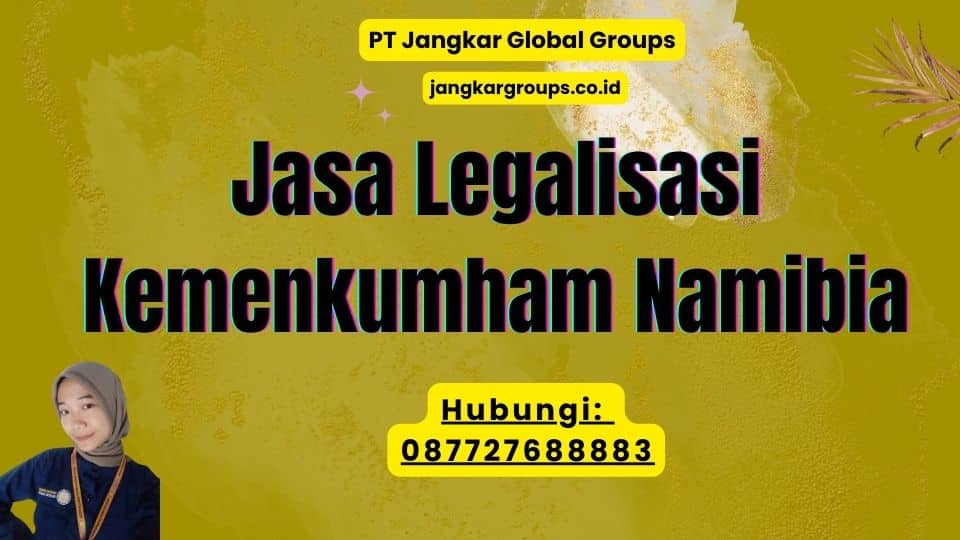 Jasa Legalisasi Kemenkumham Namibia