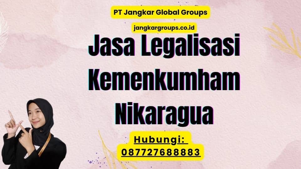 Jasa Legalisasi Kemenkumham Nikaragua
